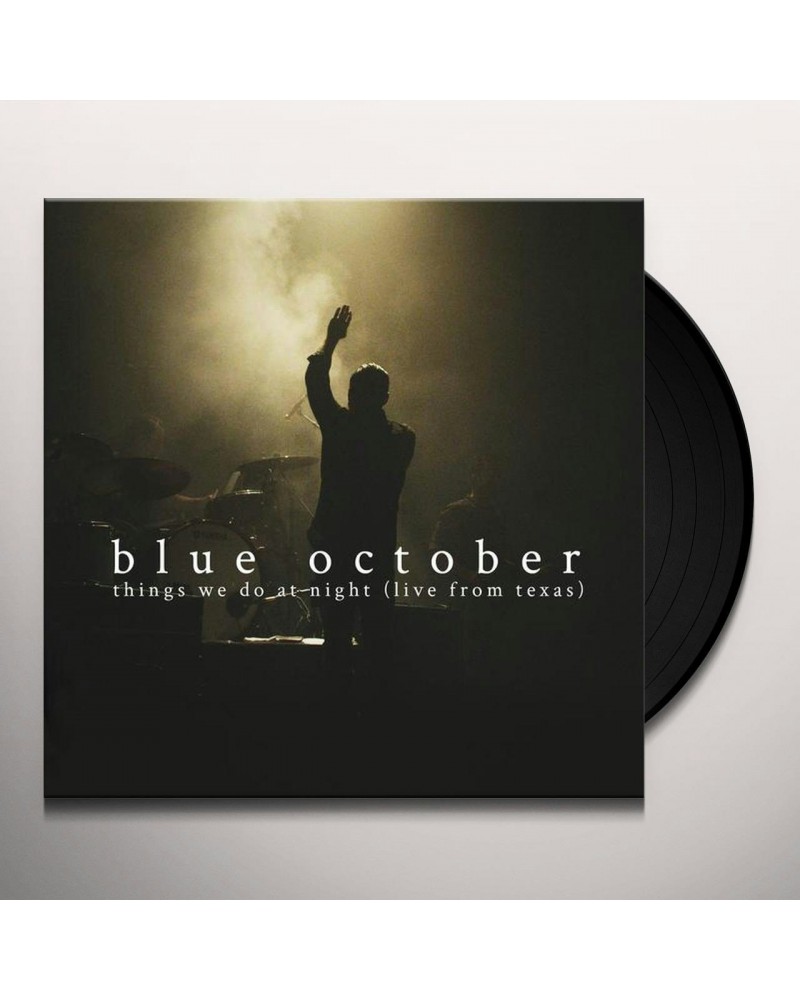 Blue October THINGS WE DO AT NIGHT - LIVE FROM TEXAS Vinyl Record $15.99 Vinyl