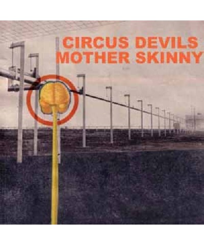 Circus Devils MOTHER SKINNY CD $7.58 CD