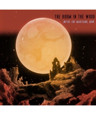 The Room in the Wood WE'RE THE MARTIANS NOW Vinyl Record $7.80 Vinyl