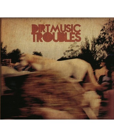 Dirtmusic Troubles Vinyl Record $15.74 Vinyl