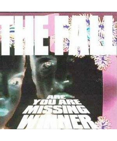 The Fall ARE YOU ARE MISSING WINNER CD $10.73 CD