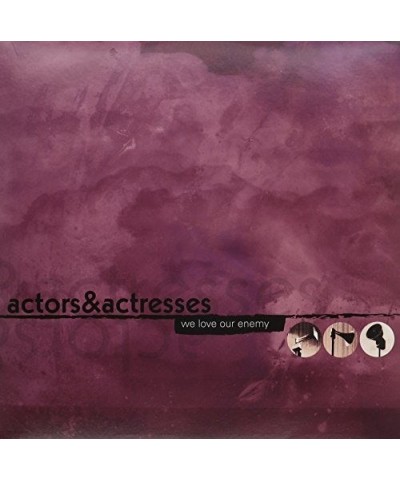 Actors & Actresses We Love Our Enemy Vinyl Record $6.12 Vinyl