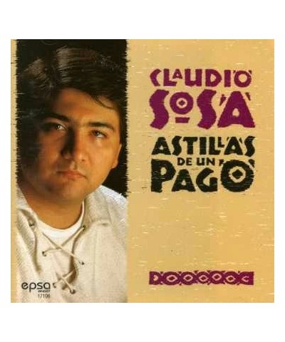 Claudio Sosa ASTILLAS DE UN PAGO CD $6.10 CD