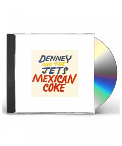 Denney and The Jets MEXICAN COKE CD $6.68 CD