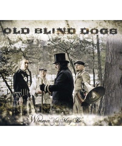 Old Blind Dogs WHEREVER YET MAYBE CD $6.30 CD