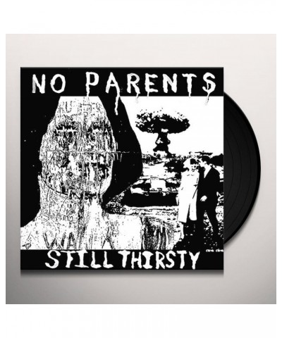 No Parents Still Thirsty Vinyl Record $4.44 Vinyl