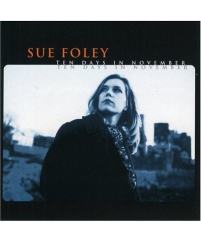 Sue Foley TEN DAYS IN NOVEMBER CD $6.66 CD