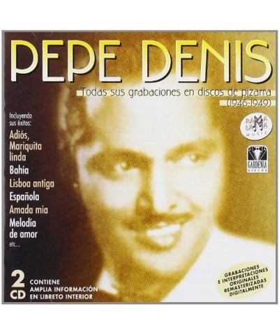 Pepe Denis TODAS SUS GRABACIONES EN DISCOS DE PIZARRA CD $7.80 CD