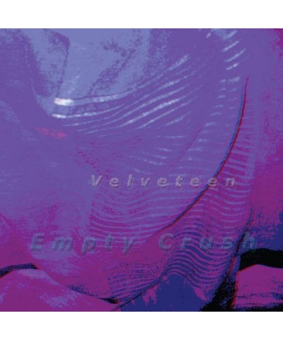 Velveteen Empty Crush Vinyl Record $8.58 Vinyl