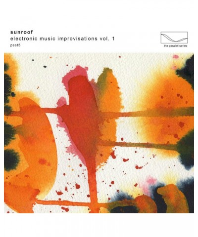 Sunroof ELECTRONIC MUSIC IMPROVISATIONS VOL 1 CD $5.73 CD