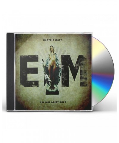 Electric Mary LAST GREAT HOPE CD $4.71 CD