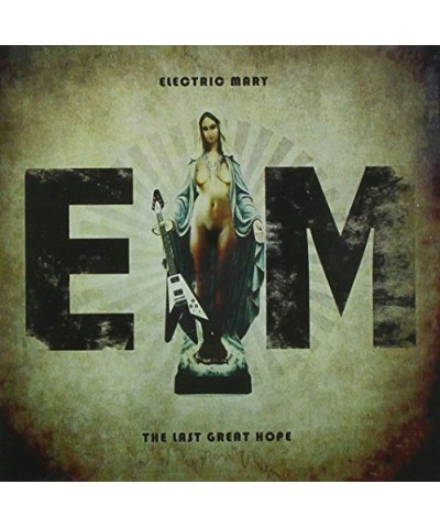 Electric Mary LAST GREAT HOPE CD $4.71 CD