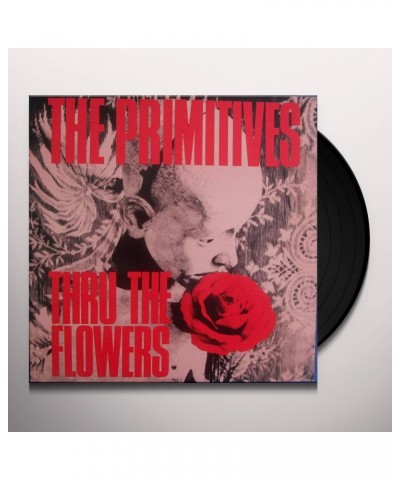 The Primitives 824769 Thru The Flowers Vinyl Record $6.99 Vinyl