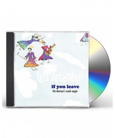 Last December IF YOU LEAVE THE DAWSONS CREEK CD $4.82 CD