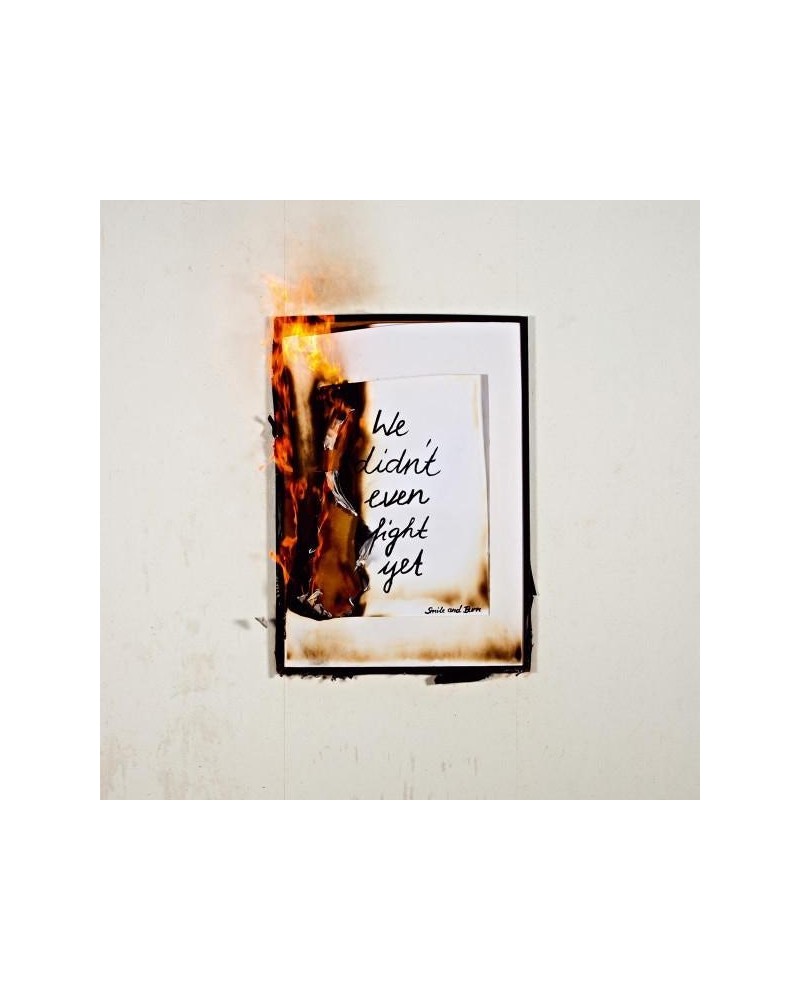 Smile And Burn WE DID NOT EVEN FIGHT YET Vinyl Record $14.21 Vinyl