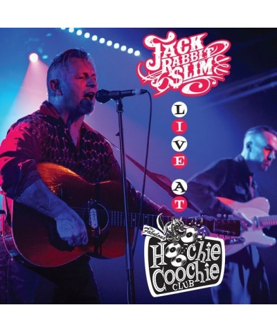 Jack Rabbit Slim LIVE AT THE HOOCHIE COOCHIE CLUB CD $6.12 CD