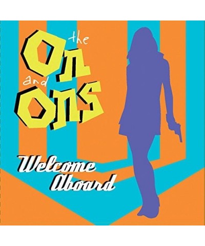 The On and Ons WELCOME ABOARD CD $5.94 CD