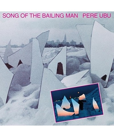 Pere Ubu SONG OF THE BAILING MAN CD $8.28 CD