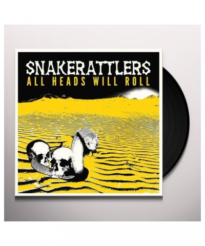 Snakerattlers All Heads Will Roll Vinyl Record $10.53 Vinyl