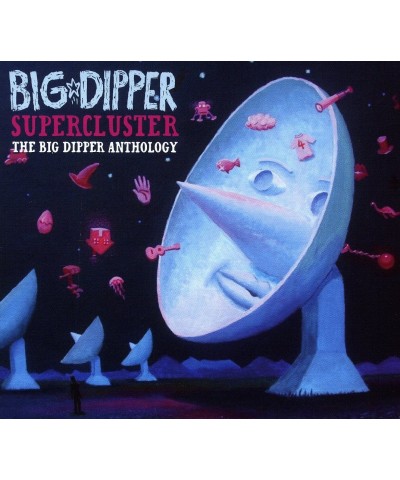 Big Dipper SUPERCLUSTER: THE BIG DIPPER ANTHOLOGY CD $5.98 CD