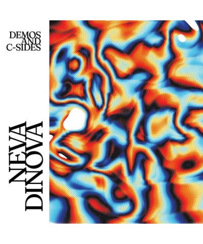 Neva Dinova Demos and C-Sides Vinyl Record $10.00 Vinyl